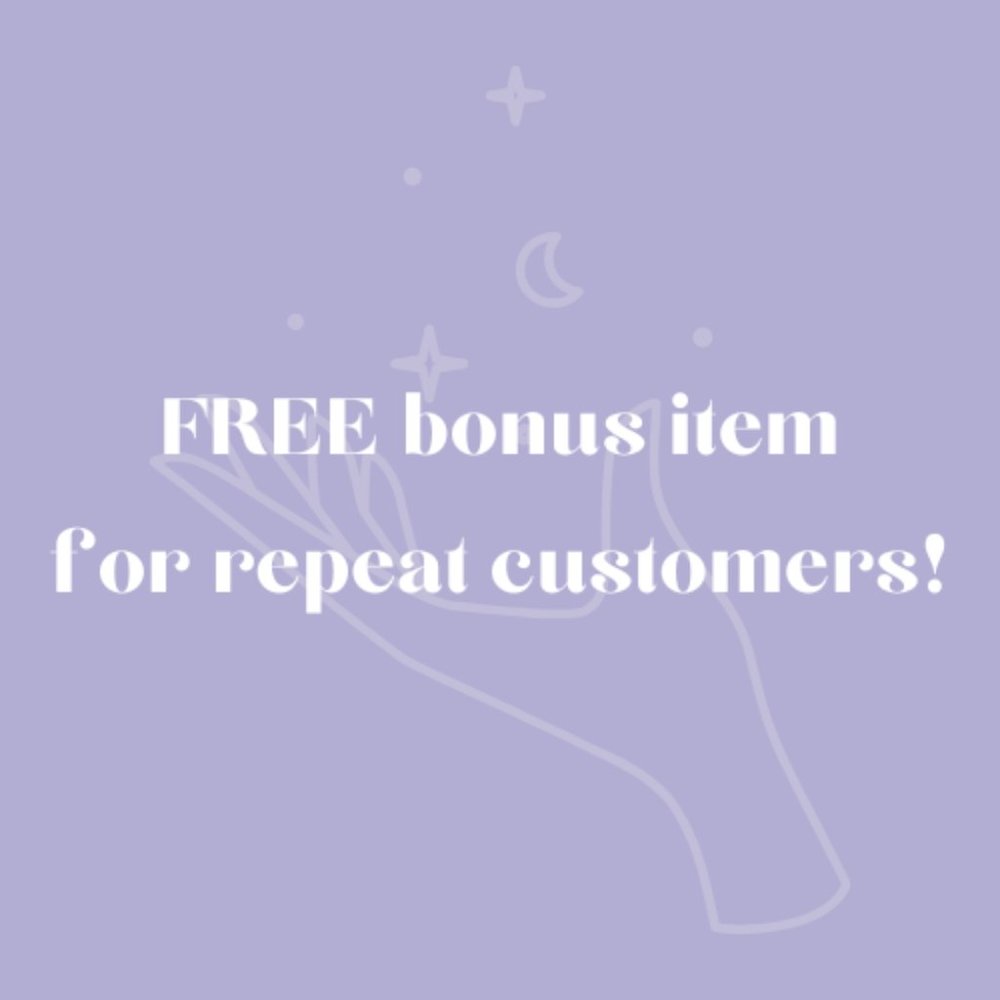 FREE bonus item for repeat customers!